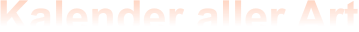 Kalender aller Art